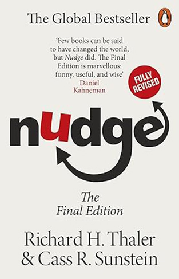 Nudge - Improving Decisions about Health, Wealth and Happiness